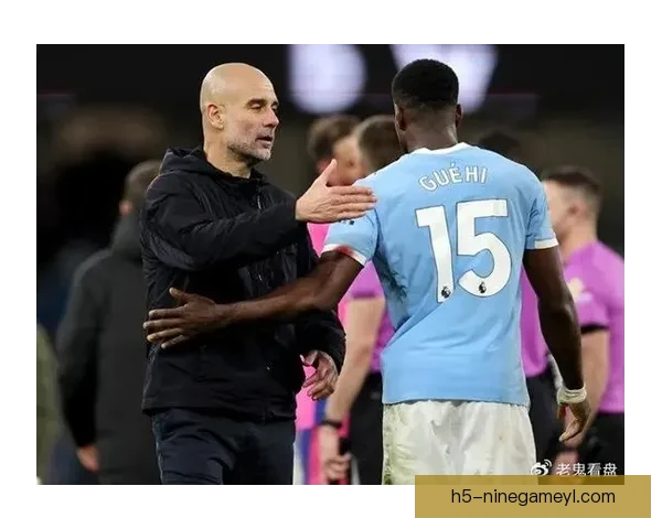 瓜迪奥拉坚持履行合同 理解格伊缺席联赛杯决赛